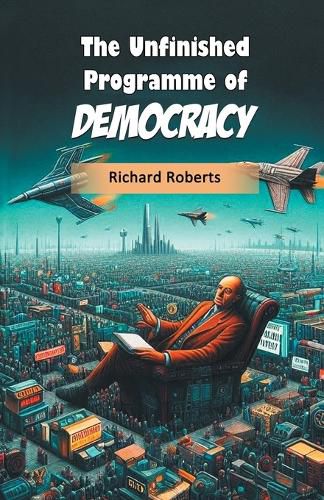 Cover image for The Unfinished Programme of Democracy (Edition2024)