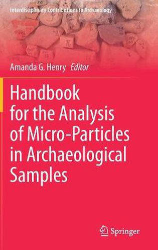 Handbook for the Analysis of Micro-Particles in Archaeological Samples