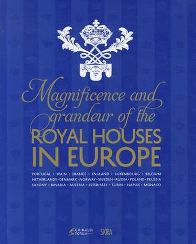 Cover image for Magnificence and Grandeur of the Royal Houses in Europe