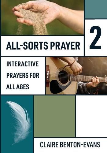 All-Sorts Prayer 2: Interactive prayers for all ages