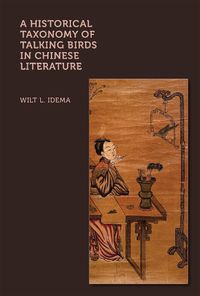 Cover image for A Historical Taxonomy of Talking Birds in Chinese Literature