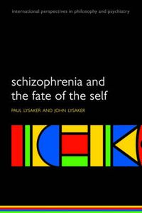 Cover image for Schizophrenia and the Fate of the Self