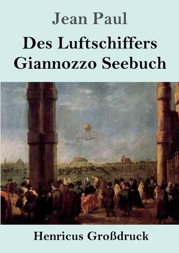 Cover image for Des Luftschiffers Giannozzo Seebuch (Grossdruck)