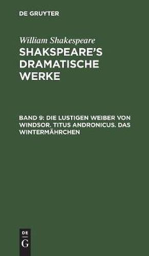 Die lustigen Weiber von Windsor. Titus Andronicus. Das Wintermahrchen