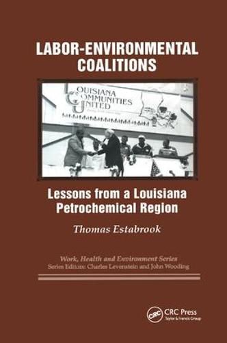 Cover image for Labor-environmental Coalitions: Lessons from a Louisiana Petrochemical Region