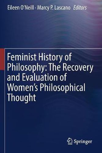 Cover image for Feminist History of Philosophy: The Recovery and Evaluation of Women's Philosophical Thought