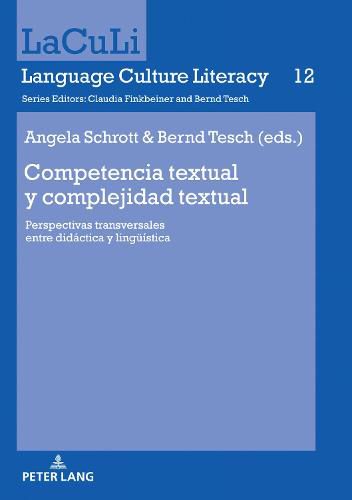 Cover image for Competencia Textual Y Complejidad Textual: Perspectivas Transversales Entre Didactica Y Lingueistica