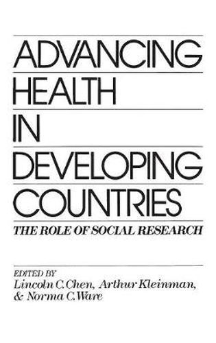 Cover image for Advancing Health in Developing Countries: The Role of Social Research