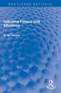 Cover image for Industrial Fatigue and Efficiency