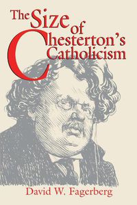Cover image for Size of Chesterton's Catholicism, The