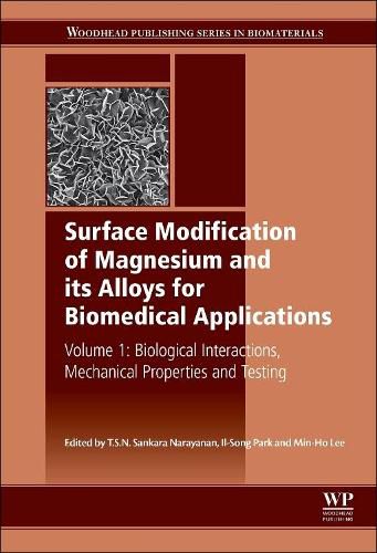 Cover image for Surface Modification of Magnesium and its Alloys for Biomedical Applications: Biological Interactions, Mechanical Properties and Testing