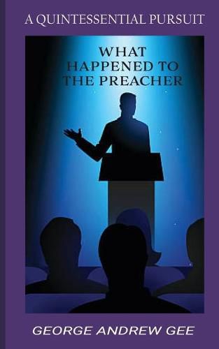 What Happened To The Preacher: A Quintessential Pursuit