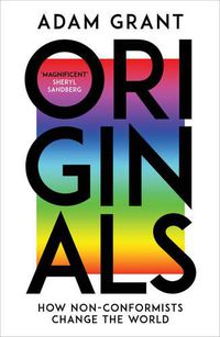 Cover image for Originals: How Non-conformists Change the World