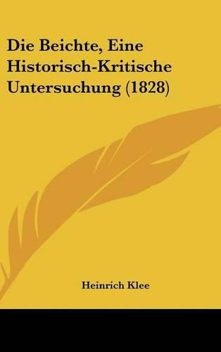 Die Beichte, Eine Historisch-Kritische Untersuchung (1828)