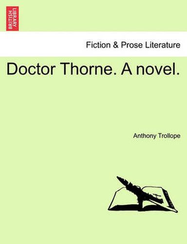 Cover image for Doctor Thorne. a Novel. Vol. I