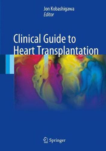 Cover image for Clinical Guide to Heart Transplantation