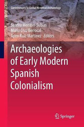 Cover image for Archaeologies of Early Modern Spanish Colonialism