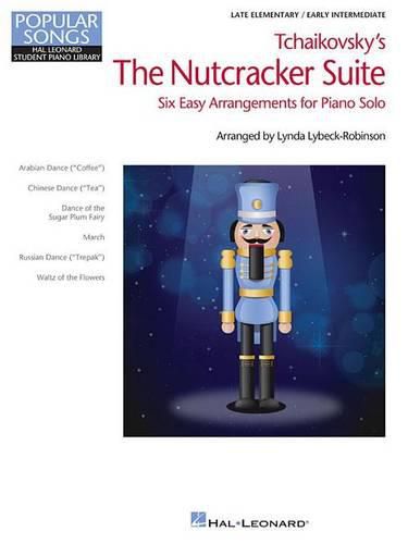 Cover image for Tchaikovsky's The Nutcracker Suite: Hal Leonard Student Piano Library Popular Songs Series Late Elementary