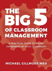 Cover image for The Big 5 of Classroom Management