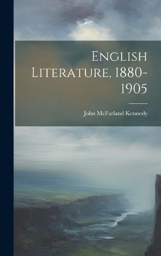 Cover image for English Literature, 1880-1905