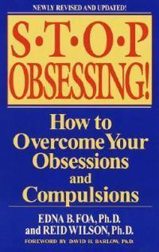 Stop Obsessing!: How to Overcome Your Obsessions and Compulsions