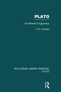 Cover image for Plato: The Midwife's Apprentice (RLE: Plato): The Midwife's Apprentice