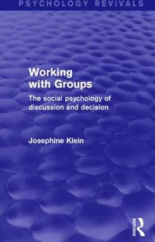 Cover image for Working with Groups: The Social Psychology of Discussion and Decision