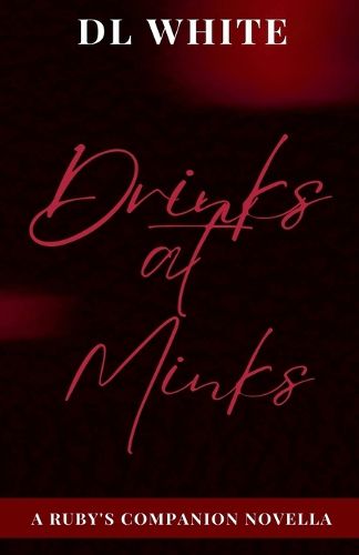 Cover image for Drinks at Minks - A Ruby's Companion Novella