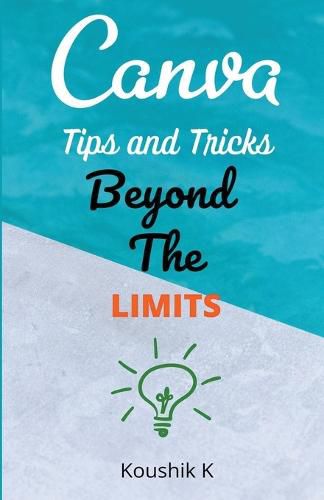 Cover image for Canva Tips and Tricks Beyond The Limits