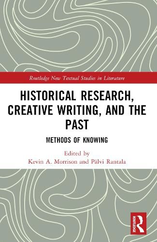 Cover image for Historical Research, Creative Writing, and the Past