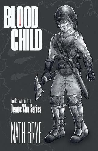 Cover image for Blood Child: Book Two in the Democ'Chu Series
