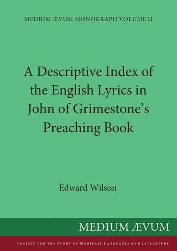 A Descriptive Index of the English Lyrics in John of Grimestone's Preaching Book