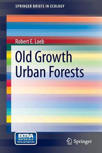 Cover image for Old Growth Urban Forests