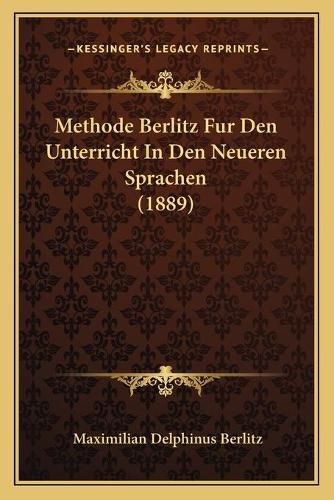 Cover image for Methode Berlitz Fur Den Unterricht in Den Neueren Sprachen (1889)