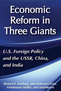 Cover image for United States Foreign Policy and Economic Reform in Three Giants: The U.S.S.R., China and India