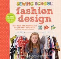 Cover image for Sewing School Fashion Design: Make Your Own Wardrobe with Mix-and-Match