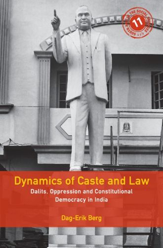 Cover image for Dynamics of Caste and Law: Dalits, Oppression and Constitutional Democracy in India