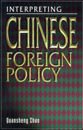 Cover image for Interpreting Chinese Foreign Policy