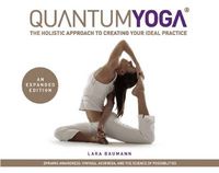 Cover image for Quantum Yoga: The Holistic Approach to Creating Your Ideal Practice