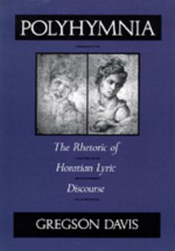 Cover image for Polyhymnia: The Rhetoric of Horation Lyric Discourse