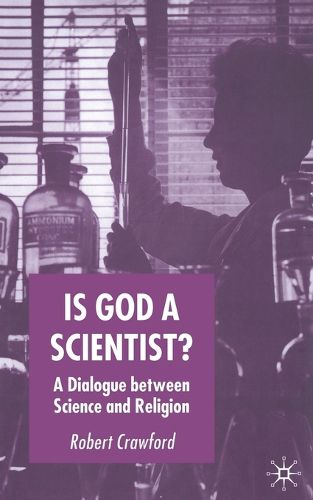 Cover image for Is God a Scientist?: A Dialogue Between Science and Religion