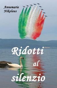 Cover image for Ridotti al silenzio