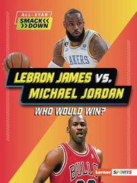 Cover image for LeBron James vs. Michael Jordan