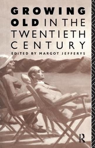 Cover image for Growing Old in the Twentieth Century