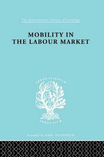 Cover image for Mobility in the Labour Market: Employment Changes in Battersea and Dagenham