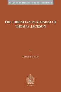 Cover image for The Christian Platonism of Thomas Jackson