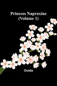 Cover image for Princess Napraxine (Volume 1)