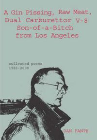 Cover image for A Gin Pissing, Raw Meat, Dual Carburettor V-8 Son-of-a-Bitch from Los Angeles