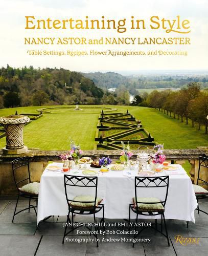 Cover image for Entertaining in Style: Nancy Astor and Nancy Lancaster: Table Settings, Recipes, Flower Arrangements, and Decorating