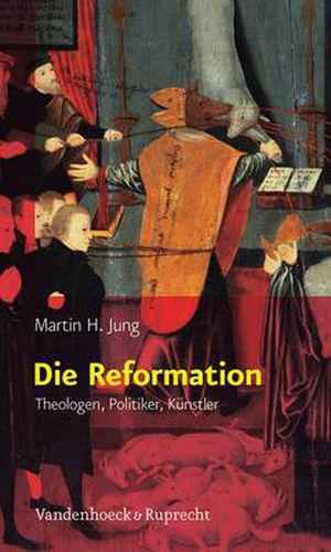 Cover image for Die Reformation: Theologen, Politiker, KA nstler